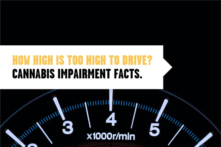 Car dashboard, text overlay reads "How high is too high to drive? Cannabis impairment facts."